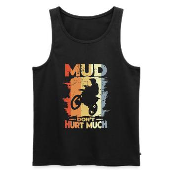 Mud Don't Hurt Much - Männer Premium Bio Tank Top - Schwarz - Vorne - Michal (187cm)