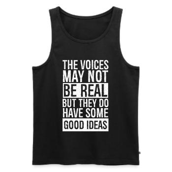 the voices may not be real but they do have some - Männer Premium Bio Tank Top - Schwarz - Vorne - Michal (187cm)
