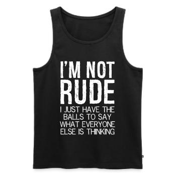 I'm not rude I just have the balls to say what - Men's Premium Organic Tank Top - black - Front - AI Model Male 178 light (178cm)