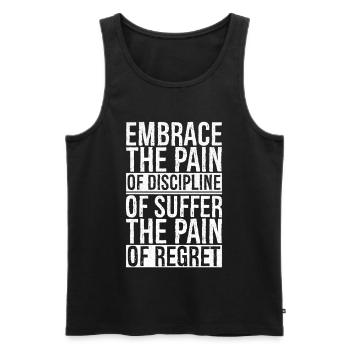embrace the pain discipline suffer pain of regret - Männer Premium Bio Tank Top - Schwarz - Vorne - AI Model Male 178 light (178cm)