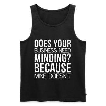Does Your Business Need Minding because mine - Männer Premium Bio Tank Top - Schwarz - Vorne - AI Model Male 178 light (178cm)