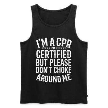 I'm a cpr certified but please don't choke around - Men's Premium Organic Tank Top - black - Front - AI Model Male 178 light (178cm)
