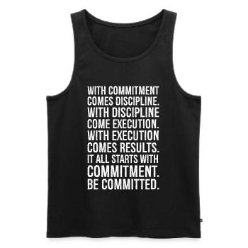 with commitment comes discipline with discipline - Men's Premium Organic Tank Top - black - Front - AI Model Male 178 light (178cm)