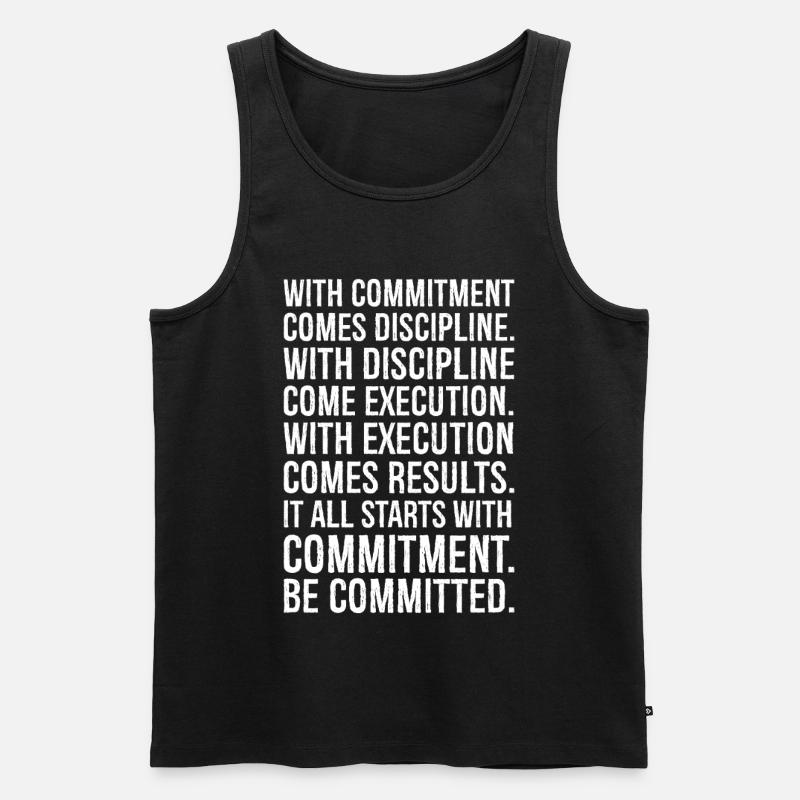 with commitment comes discipline with discipline - Men's Premium Organic Tank Top - black