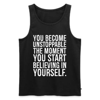 you become unstoppable the moment you start - Men's Premium Organic Tank Top - black - Front - AI Model Male 178 light (178cm)