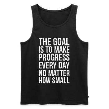 the goal is to make progress everyday no matter - Men's Premium Organic Tank Top - black - Front - AI Model Male 178 light (178cm)
