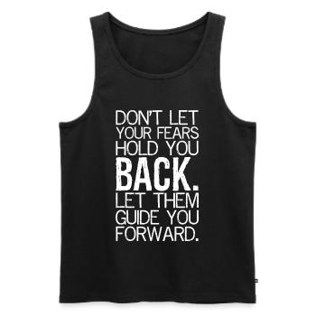 Lass dich nicht von deinen Ängsten zurückhalten, lass sie - Männer Premium Bio Tank Top - Schwarz - Vorne - AI Model Male 178 light (178cm)