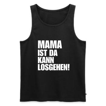 MAMA IST DA KANN LOSGEHEN coole mami spruch - Männer Premium Bio Tank Top - Schwarz - Vorne - Michal (187cm)