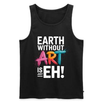 Earth Without Art Is Just Eh Art Teacher - Men's Premium Organic Tank Top - black - Front - AI Model Male 178 light (178cm)