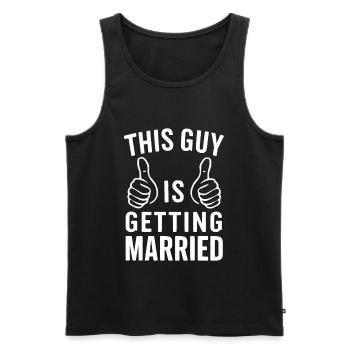 This Guy Is Getting Married Groom Wedding - Men's Premium Organic Tank Top - black - Front - AI Model Male 178 light (178cm)