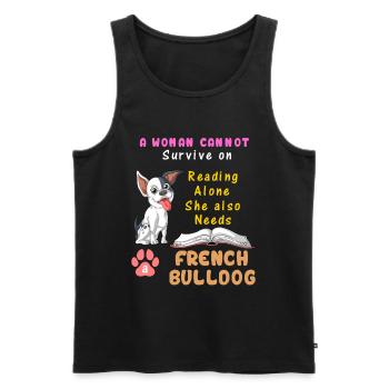 Eine Frau braucht die Französische Bulldogge – Reading & Dog Lover - Männer Premium Bio Tank Top - Schwarz - Vorne - Michal (187cm)