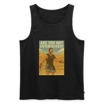 Are you not entertained? - Men's Premium Organic Tank Top - black - Front - AI Model Male 178 light (178cm)