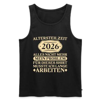 Partial retirement 2026 - Not my problem - Men's Premium Organic Tank Top - black - Front - AI Model Male 178 light (178cm)