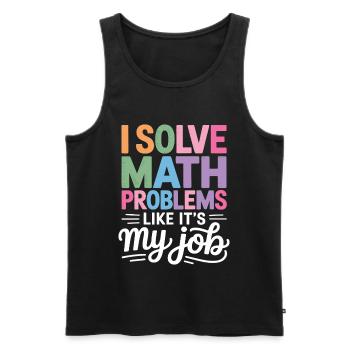 I Solve Math Problems Like a Pro - - Men's Premium Organic Tank Top - black - Front - AI Model Male 178 light (178cm)