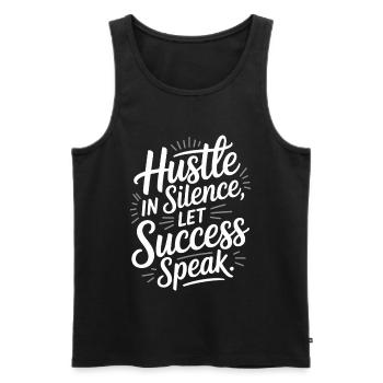 Hustle In Silence Let Success Speak Motivation - Men's Premium Organic Tank Top - black - Front - Michal (187cm)