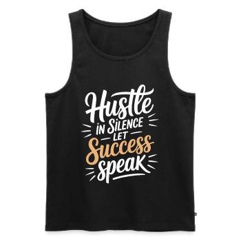 Hustle In Silence Let Success Speak Motivation - Men's Premium Organic Tank Top - black - Front - Michal (187cm)