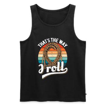 That's the way I roll - Achterbahn - Looping - Männer Premium Bio Tank Top - Schwarz - Vorne - Michal (187cm)