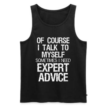of course I talk to myself sometimes I need expert - Männer Premium Bio Tank Top - Schwarz - Vorne - AI Model Male 178 light (178cm)