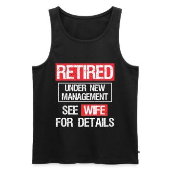 retired under new management see wife for details - Men's Premium Organic Tank Top - black - Front - AI Model Male 178 light (178cm)