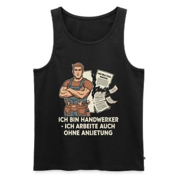 Handwerker Mut Ohne Anleitung - Männer Premium Bio Tank Top - Schwarz - Vorne - AI Model Male 178 light (178cm)