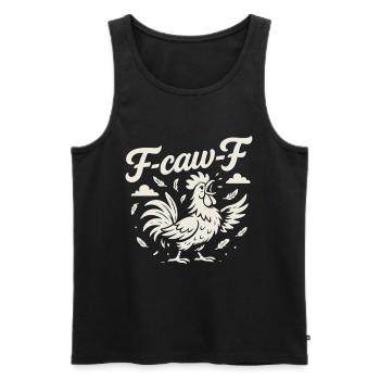 F-Caw-F Citation drôle de coq de poulet - Débardeur bio Premium Homme - noir - Devant - Michal (187cm)