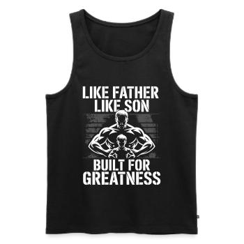 Vater Sohn Muskelshirt – Built for Greatness - Männer Premium Bio Tank Top - Schwarz - Vorne - AI Model Male 178 light (178cm)