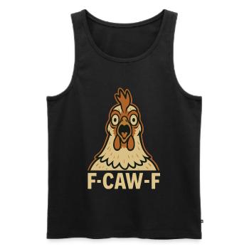F-Caw-F Drôle Poulet Humour Citation Coq - Débardeur bio Premium Homme - noir - Devant - Michal (187cm)
