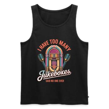 Jukebox Collectors I Have Too Many Jukeboxes - Men's Premium Organic Tank Top - black - Front - AI Model Male 178 light (178cm)