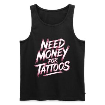 Need Money for Tattoos – Tattoo Lover - Men's Premium Organic Tank Top - black - Front - Michal (187cm)