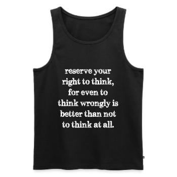 Behalten Sie sich das Recht vor, zu denken, sogar zu denken - Männer Premium Bio Tank Top - Schwarz - Vorne - AI Model Male 178 light (178cm)