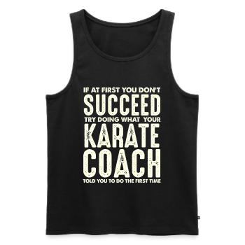 Karate Coach Saying Success Motif - Men's Premium Organic Tank Top - black - Front - AI Model Male 178 light (178cm)