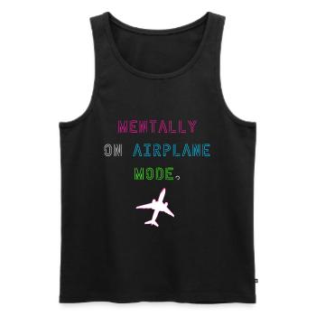Mentally on Airplane Mode - Men's Premium Organic Tank Top - black - Front - AI Model Male 178 light (178cm)