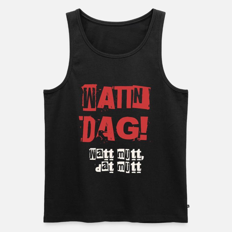 Wattn Dag Watt mutt dat mutt - Männer Premium Bio Tank Top - Schwarz