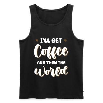 Kaffee zuerst, dann die Welt - Männer Premium Bio Tank Top - Schwarz - Vorne - Michal (187cm)