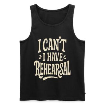 I Can’t I Have Rehearsal - Funny Theatre - Débardeur bio Premium Homme - noir - Devant - AI Model Male 178 light (178cm)
