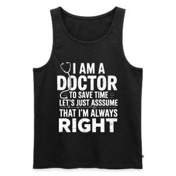 Ich bin Doktor – Zeit retten Spruch - Männer Premium Bio Tank Top - Schwarz - Vorne - Michal (187cm)