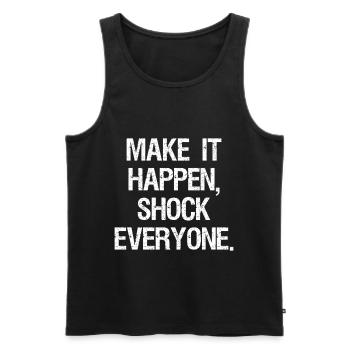 make it happen shock everyone - Men's Premium Organic Tank Top - black - Front - AI Model Male 178 light (178cm)