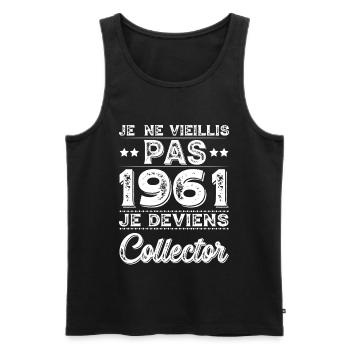 I Don't Age 1961 I Become a Collector - Men's Premium Organic Tank Top - black - Front - Michal (187cm)