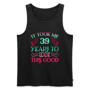 It took 39 years to look so good - Men's Premium Organic Tank Top - black - Front - Michal (187cm)
