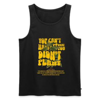You Can’t Harvest What You Didn’t Plant - Männer Premium Bio Tank Top - Schwarz - Vorne - AI Model Male 178 light (178cm)