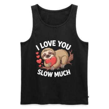 I Love You Slow Much Sloth Shirt - Men's Premium Organic Tank Top - black - Front - Michal (187cm)