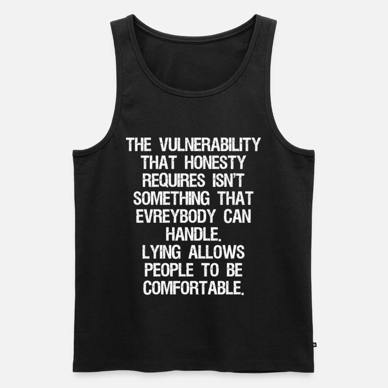 the vulnerability that honesty requires isn't - Männer Premium Bio Tank Top - Schwarz