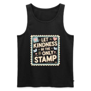 Humanity Let Kindness Be The Only Stamp - Men's Premium Organic Tank Top - black - Front - Michal (187cm)