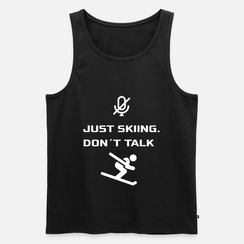 Just Skiing - Dont Talk - Männer Premium Bio Tank Top - Schwarz