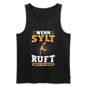 Nordsee Urlaub WENN SYLT RUFT MUSS ICH GEHEN - Männer Premium Bio Tank Top - Schwarz - Vorne - AI Model Male 178 light (178cm)