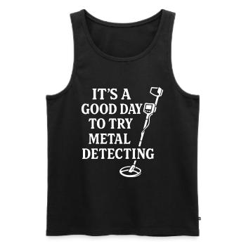 Good Day To Try Metal Detecting Treasure - Men's Premium Organic Tank Top - black - Front - AI Model Male 178 light (178cm)