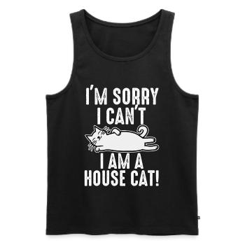 I'm Sorry I Can't I Am A House Cat - Men's Premium Organic Tank Top - black - Front - Michal (187cm)