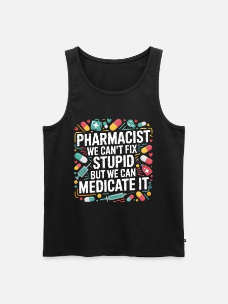 Pharmacist Saying Medication Joke - Men's Premium Organic Tank Top - black