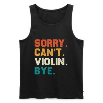 Désolé, je ne peux pas jouer du violon. Au revoir - Débardeur bio Premium Homme - noir - Devant - Michal (187cm)