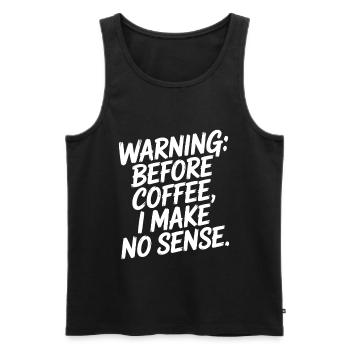Vor dem Kaffee mache ich keinen Sinn Humor - Männer Premium Bio Tank Top - Schwarz - Vorne - Michal (187cm)
